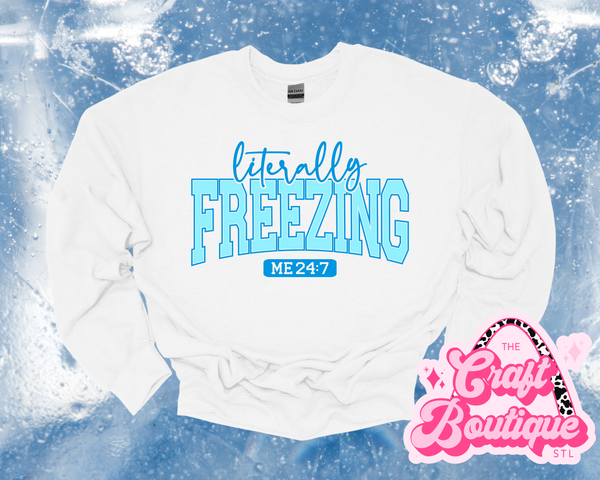 Literally Freezing, Me 24/7 Printed Sweatshirt - White