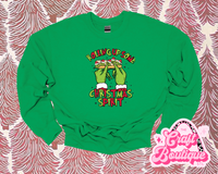 RED Gr!nch Hands Rollin Up Some Christmas Spirit Printed Sweatshirt - Kelly Green